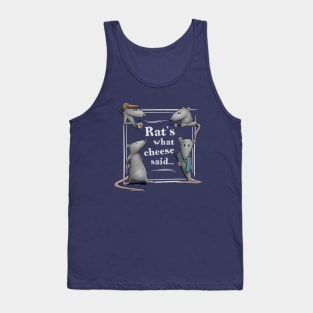 Rats What Cheese Said! Funny Rat Dad Joke Rodent Pun Tank Top